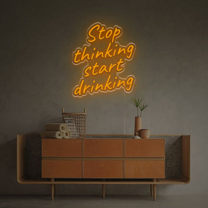 Stop Thinking Start Drinking Led Neon Sign | Shineneon