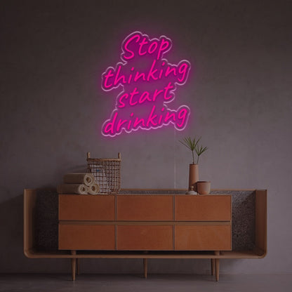 Stop Thinking Start Drinking Led Neon Sign | Shineneon