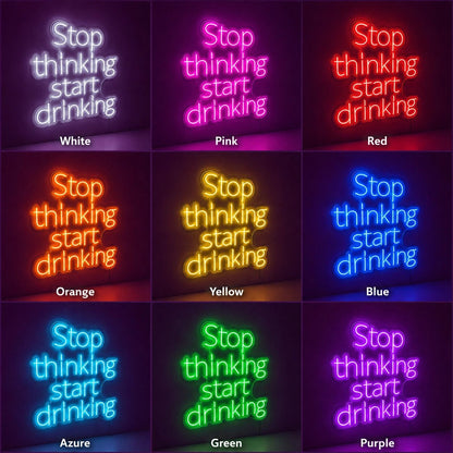Stop Thinking Start Drinking LED Neon Sign Garage Man Cave Neon Sign - Shineneon