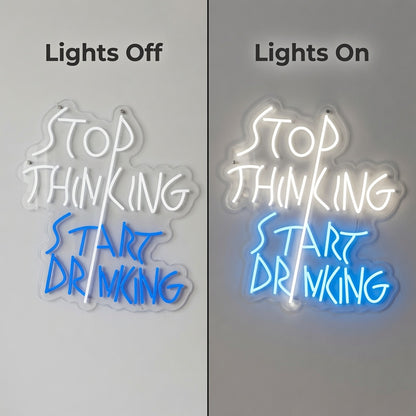 Stop Thinking Start Drinking LED Neon Sign Home Decor - 06 Day Night Comparison