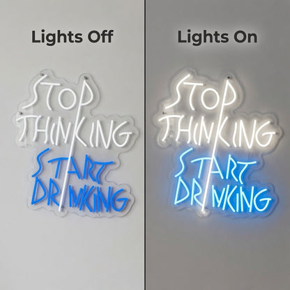 Stop Thinking Start Drinking LED Neon Sign Home Decor - Shineneon