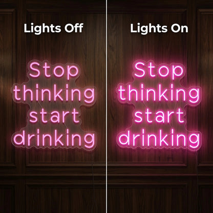Stop Thinking Start Drinking LED Neon Sign Home Wall Art - 06 Day Night Comparison