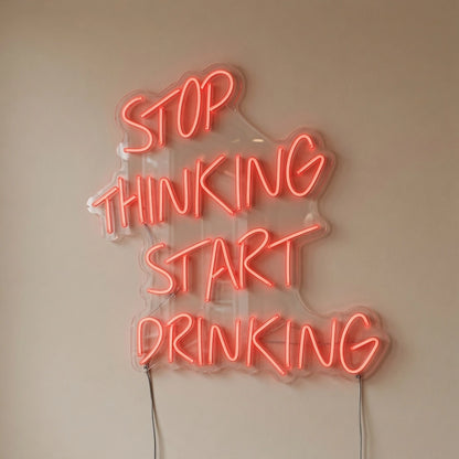 Stop Thinking Start Drinking LED Neon Sign Wall Decor - 04 Size Image