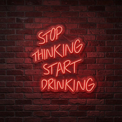 Stop Thinking Start Drinking LED Neon Sign Wall Decor - Shineneon