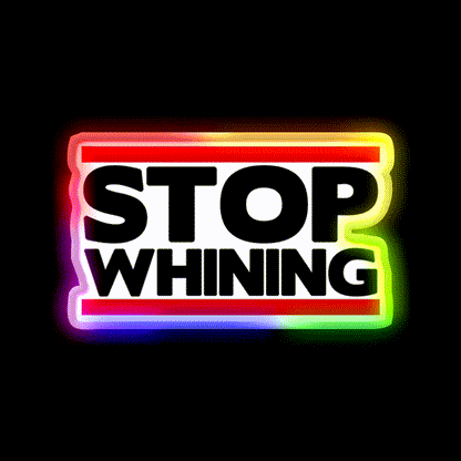 Stop Whining Gym Fitness Led Neon Sign Rgb Color - LED neon sign close-up detail