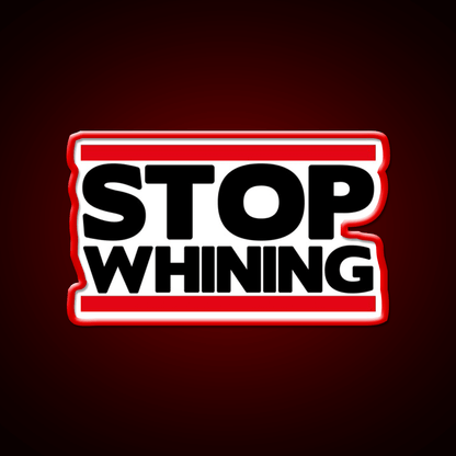 Stop Whining Gym Fitness Led Neon Sign Rgb Color - Shineneon