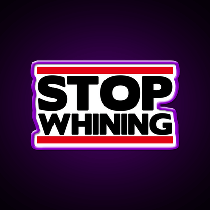 Stop Whining Gym Fitness Led Neon Sign Rgb Color - Shineneon