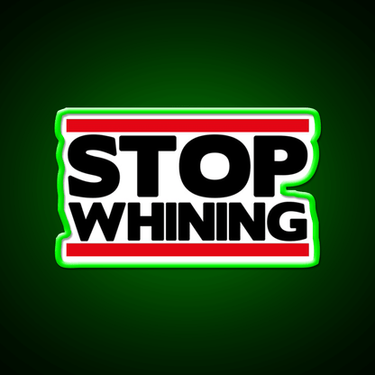 Stop Whining Gym Fitness Led Neon Sign Rgb Color - Shineneon