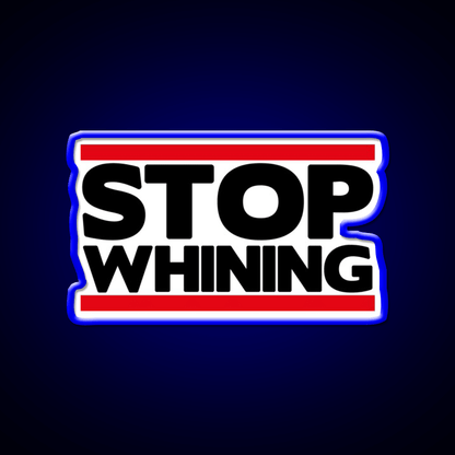 Stop Whining Gym Fitness Led Neon Sign Rgb Color - Shineneon