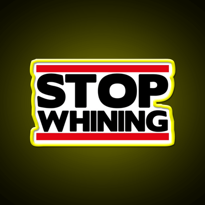 Stop Whining Gym Fitness Led Neon Sign Rgb Color - Shineneon