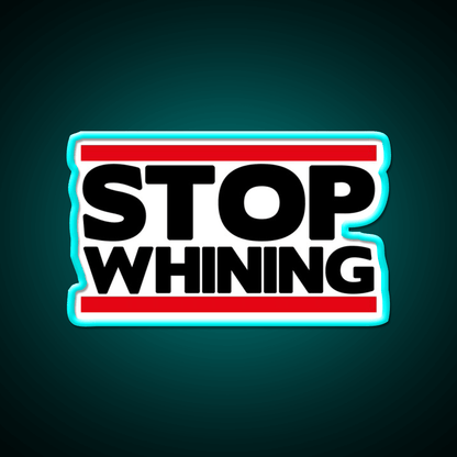 Stop Whining Gym Fitness Led Neon Sign Rgb Color - Shineneon