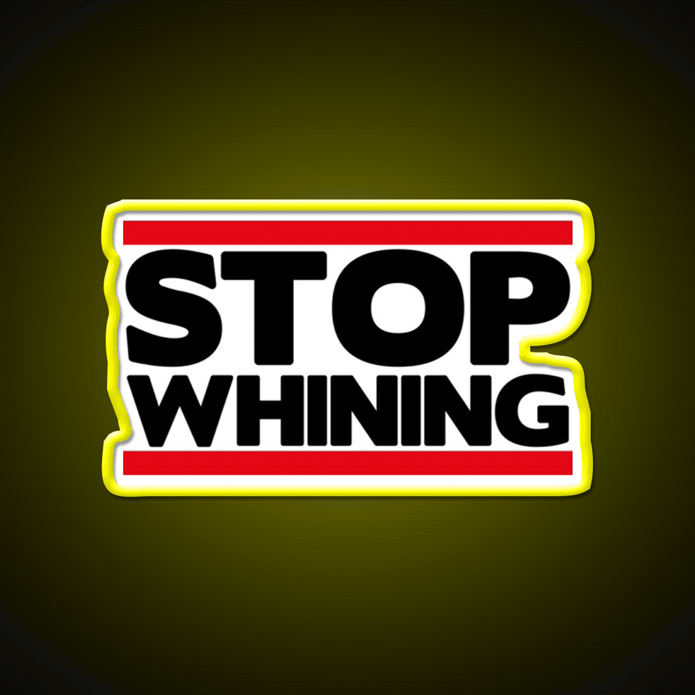 Stop Whining Gym Fitness Led Neon Sign Rgb Color - Custom LED neon sign front view