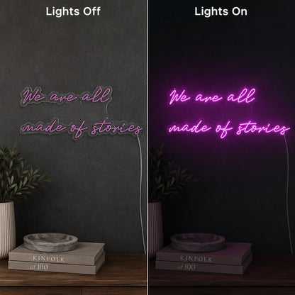 Stories Quote Neon Sign LED Neon Sign day and night comparison