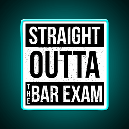 Straight Outta The Bar Exam Man Cave Bar Led Neon Sign - Shineneon