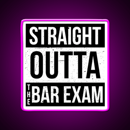 Straight Outta The Bar Exam Man Cave Bar Led Neon Sign - Shineneon