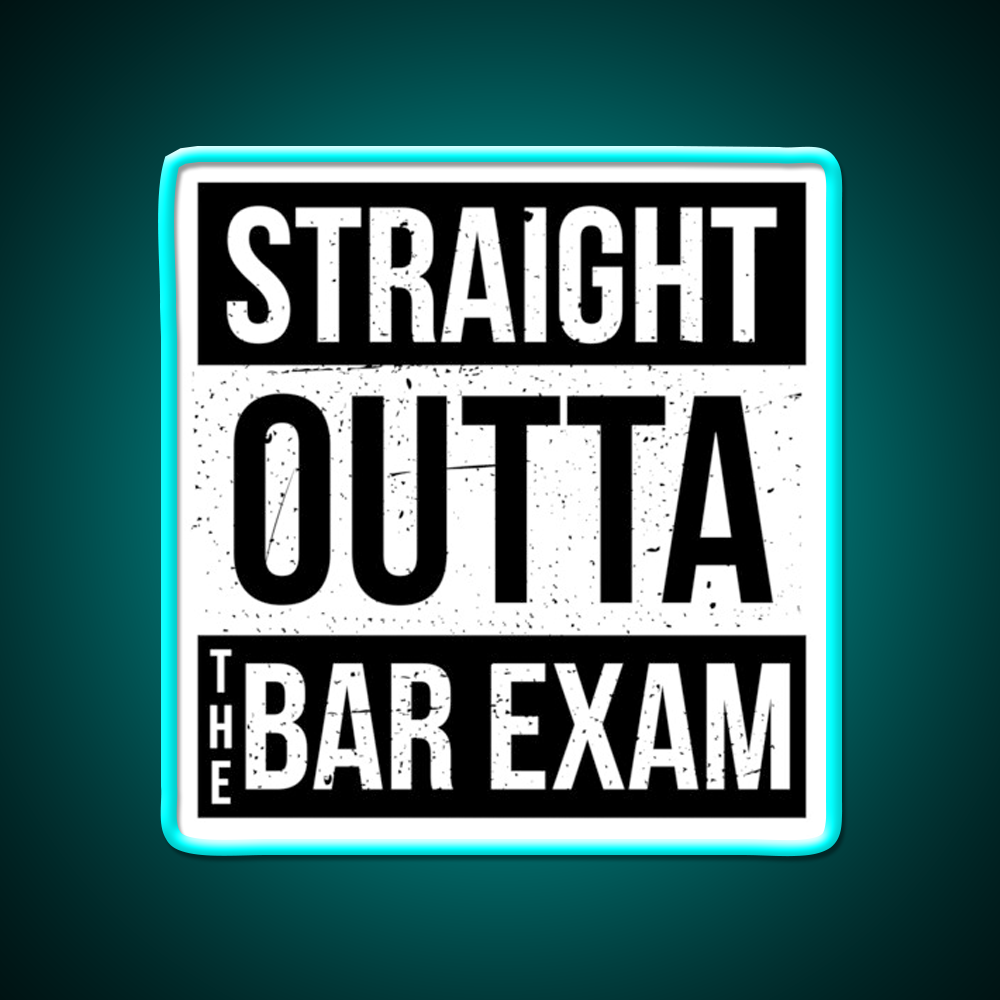 Straight Outta The Bar Exam Man Cave Bar Led Neon Sign