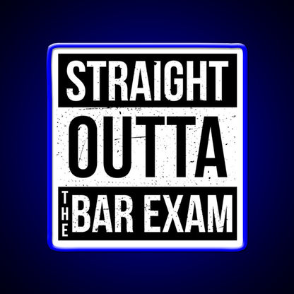 Straight Outta The Bar Exam Man Cave Bar Led Neon Sign