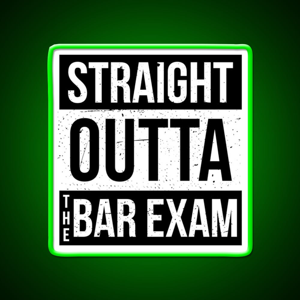 Straight Outta The Bar Exam Man Cave Bar Led Neon Sign