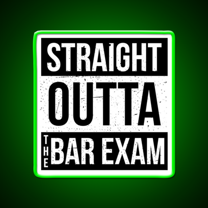 Straight Outta The Bar Exam Man Cave Bar Led Neon Sign