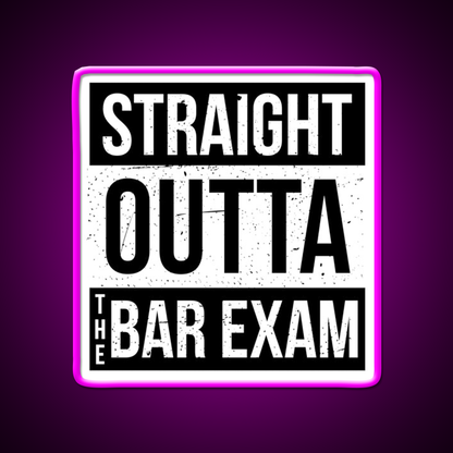 Straight Outta The Bar Exam Man Cave Bar Led Neon Sign