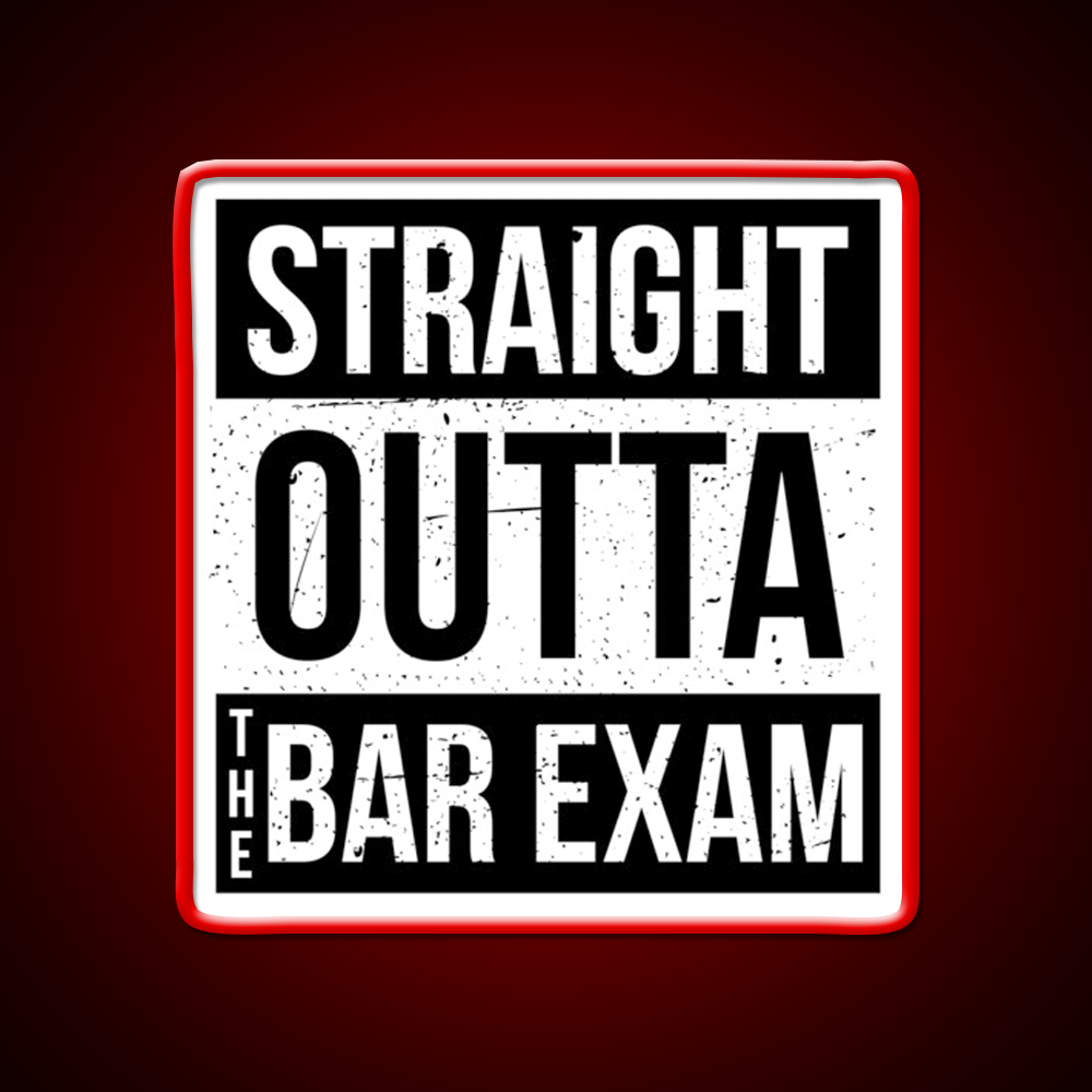 Straight Outta The Bar Exam Man Cave Bar Led Neon Sign