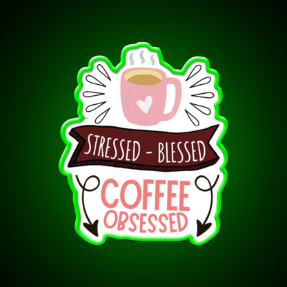 Stressed Blessed Coffee Obsessed Cafe Led Neon Sign Espresso Bar Art Rgb Color
