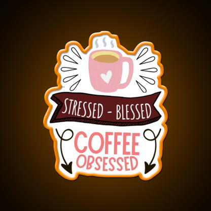 Stressed Blessed Coffee Obsessed Cafe Led Neon Sign Espresso Bar Art Rgb Color