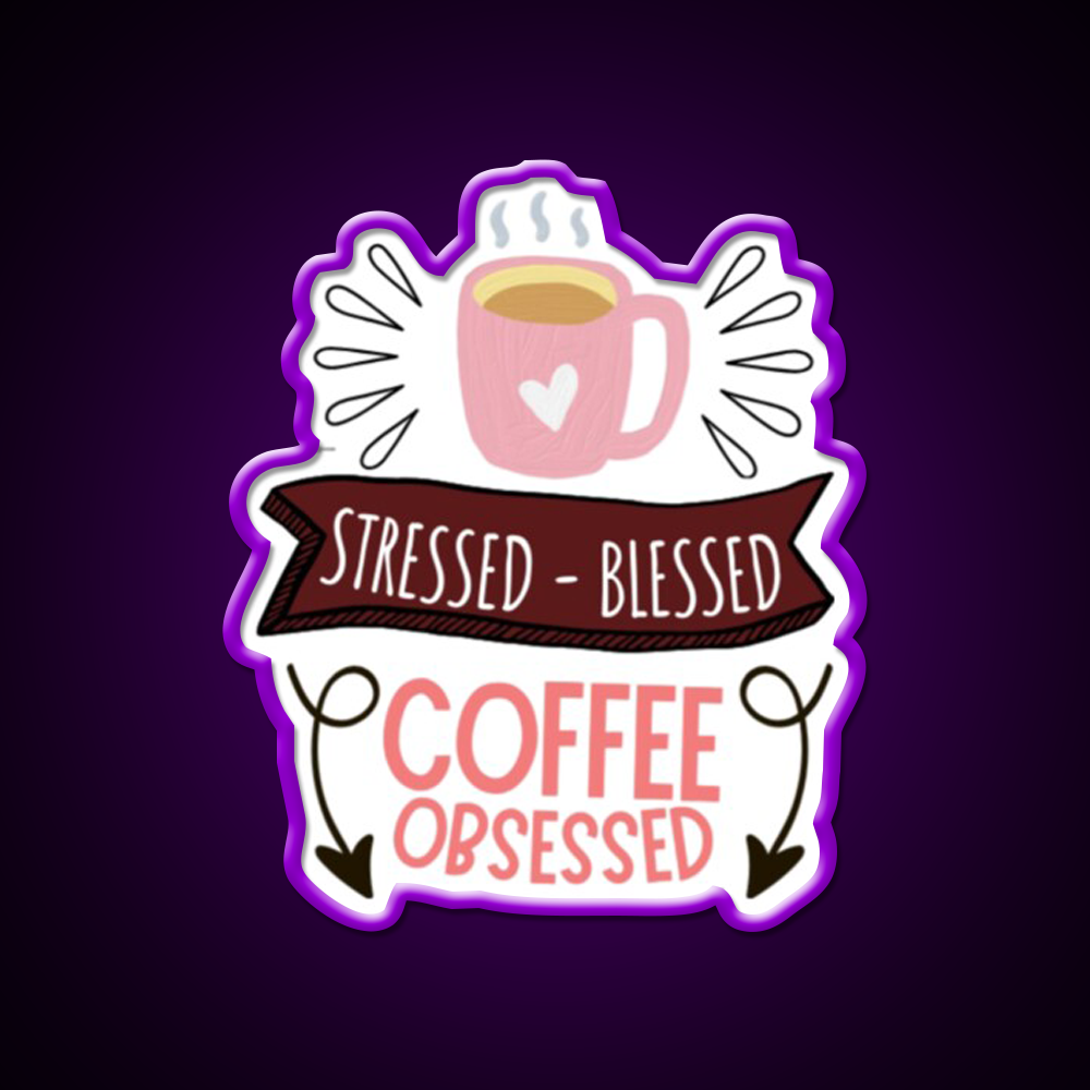 Stressed Blessed Coffee Obsessed Cafe Led Neon Sign Espresso Bar Art Rgb Color