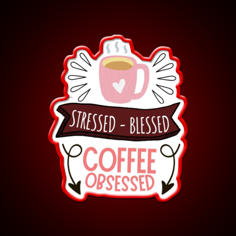 Stressed Blessed Coffee Obsessed Cafe Led Neon Sign Espresso Bar Art Rgb Color