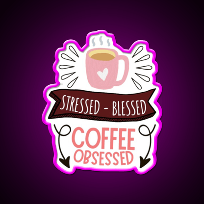 Stressed Blessed Coffee Obsessed Cafe Led Neon Sign Espresso Bar Art Rgb Color - Shineneon