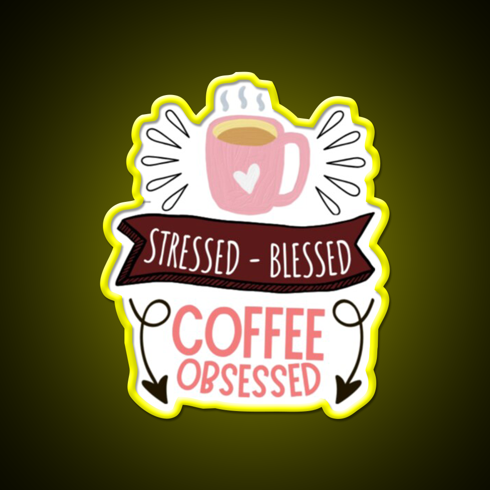 Stressed Blessed Coffee Obsessed Cafe Led Neon Sign Espresso Bar Art Rgb Color