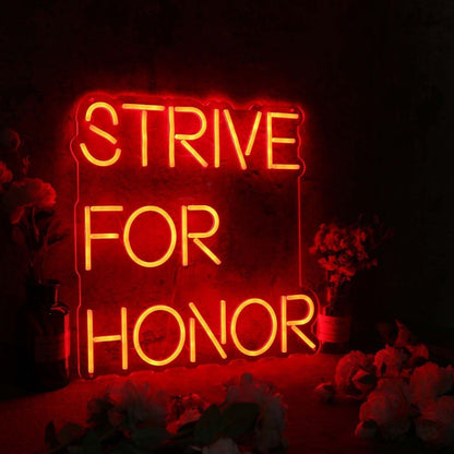 Strive For Honor Red Led Neon Sign - Shineneon