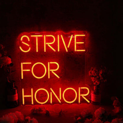 Strive For Honor Red Led Neon Sign - Shineneon