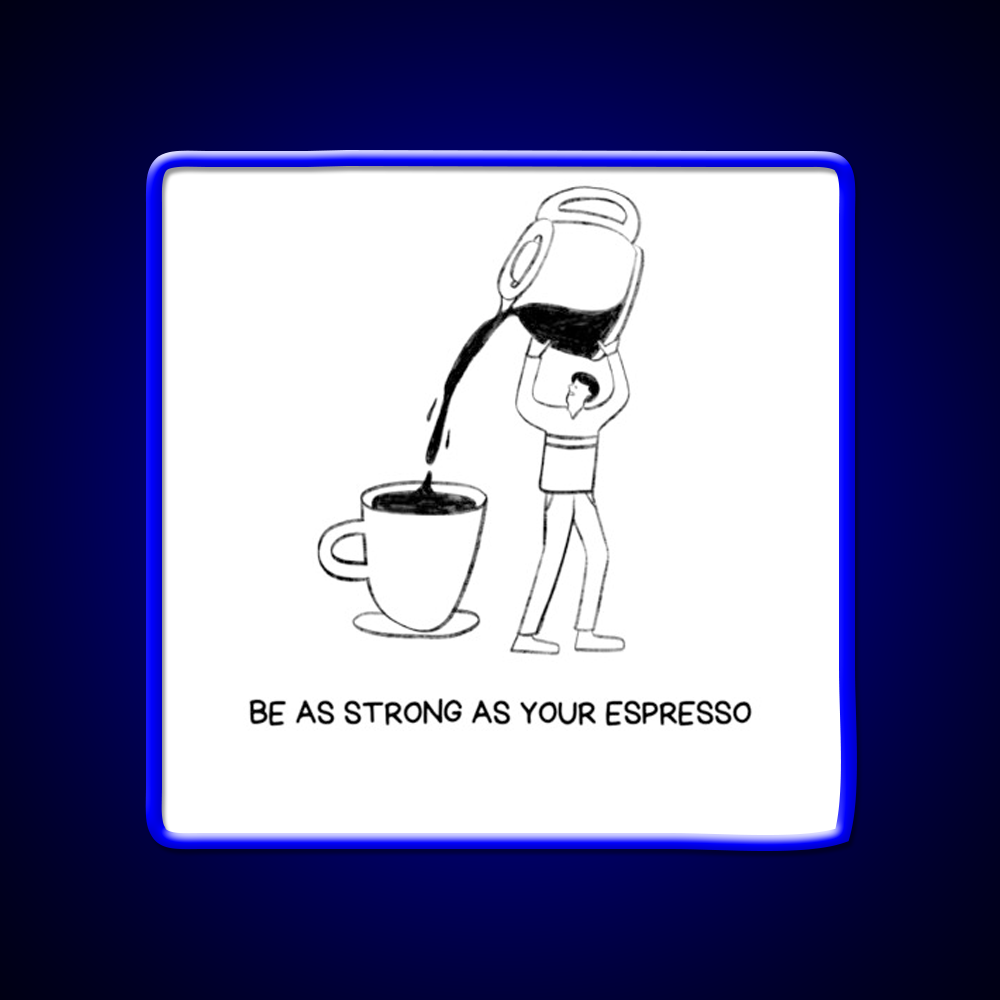 Strong Cup Of Coffee Cafe Led Neon Sign Espresso Bar Art Rgb Color