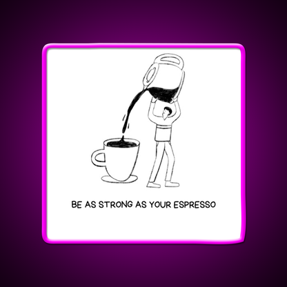 Strong Cup Of Coffee Cafe Led Neon Sign Espresso Bar Art Rgb Color