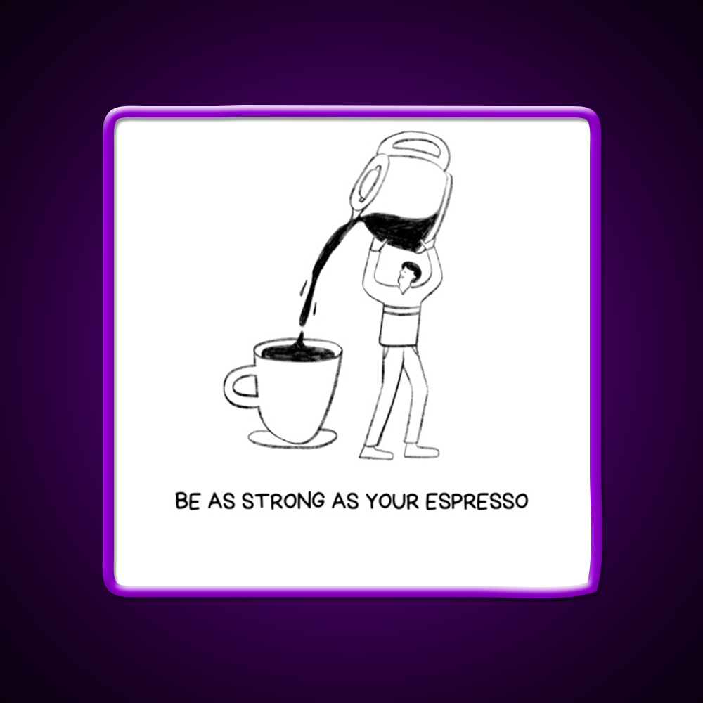 Strong Cup Of Coffee Cafe Led Neon Sign Espresso Bar Art Rgb Color