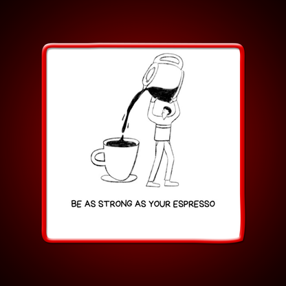 Strong Cup Of Coffee Cafe Led Neon Sign Espresso Bar Art Rgb Color