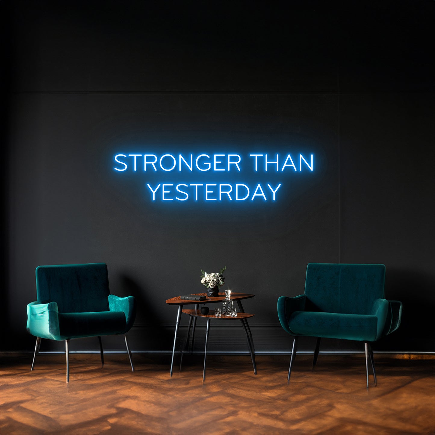 Stronger Than Yesterday Neon Sign