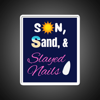 Sun Sand And Slayed Nail Salon Led Neon Sign Rgb Color - Shineneon