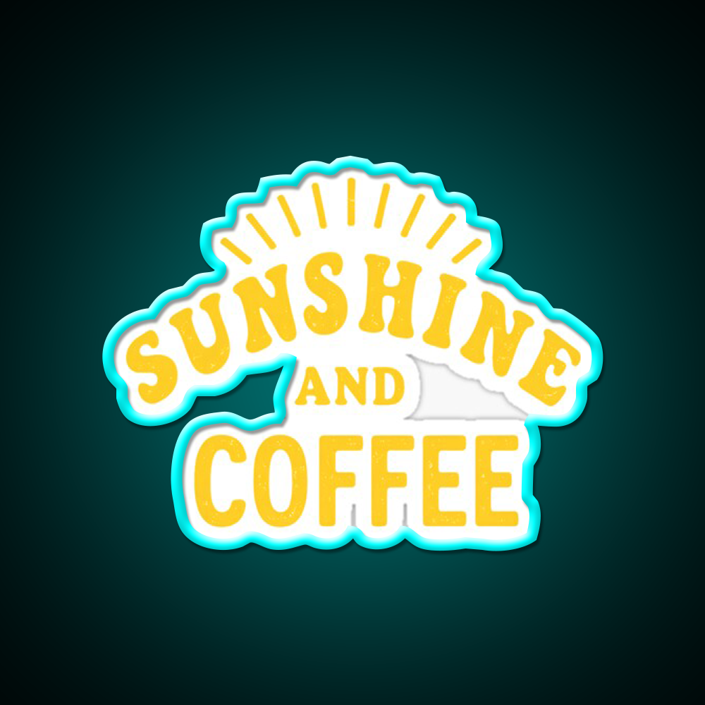 Sunshine And Coffee Start Your Day Right Led Neon Sign Espresso Bar Art Rgb Color