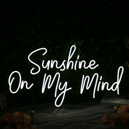 Sunshine On My Mind White Led Neon Sign - Shineneon