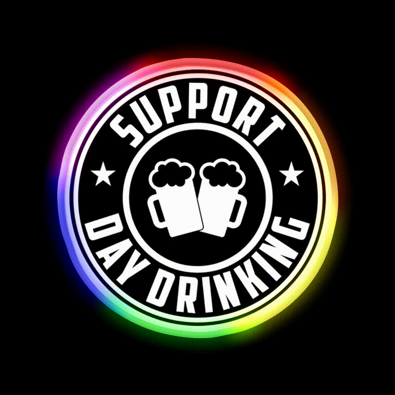 Support Day Drinking Funny Drunk Weekend Vibe Party Drink Tequila Led Neon Sign Rgb Color - LED neon sign close-up detail