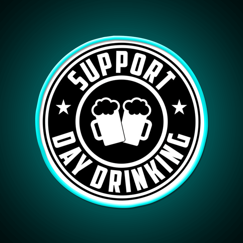 Support Day Drinking Funny Drunk Weekend Vibe Party Drink Tequila Led Neon Sign Rgb Color - Shineneon