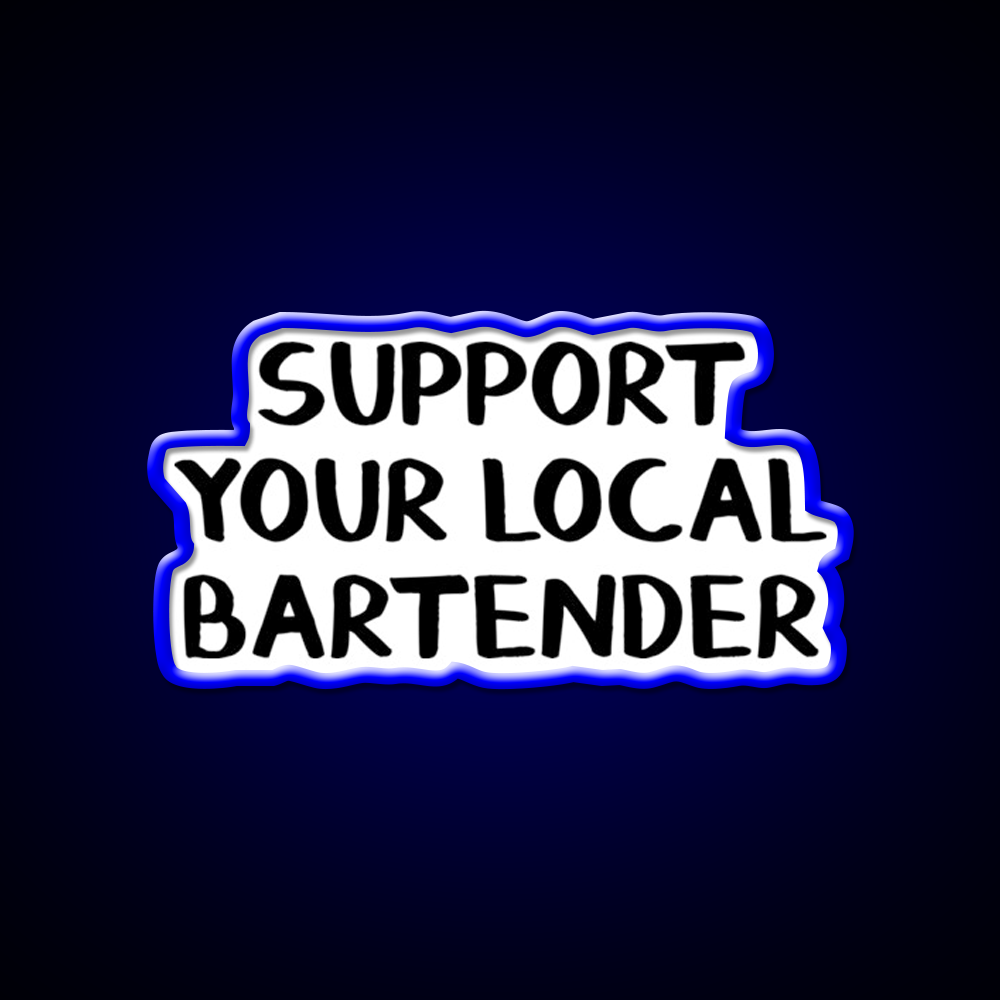 Support Your Local Bartender Man Cave Bar Led Neon Sign Rgb Color