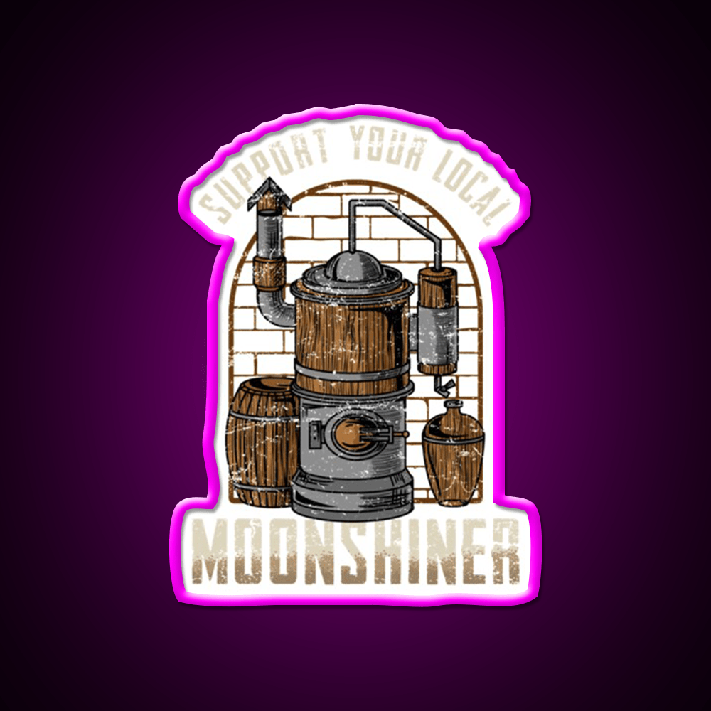 Support Your Local Moonshiner Spirit Gift Whiskey Drink Bar Led Neon Sign Rgb Color - Shineneon