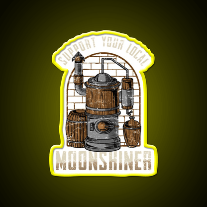 Support Your Local Moonshiner Spirit Gift Whiskey Drink Bar Led Neon Sign Rgb Color - Shineneon