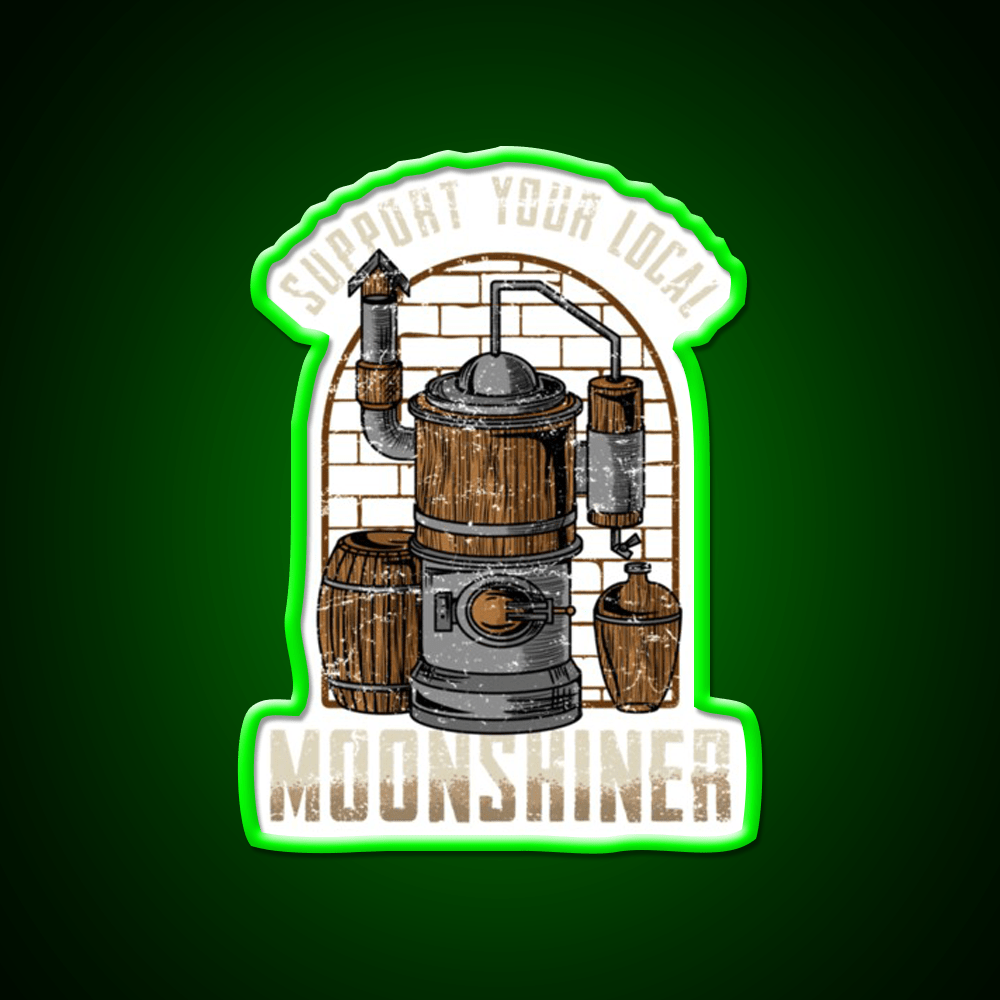 Support Your Local Moonshiner Spirit Gift Whiskey Drink Bar Led Neon Sign Rgb Color - Shineneon