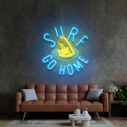 Surf Or Go Home Blue-Yellow Surfboard Uv Printed Led Neon Sign For Coastal Home Decor | Shineneon
