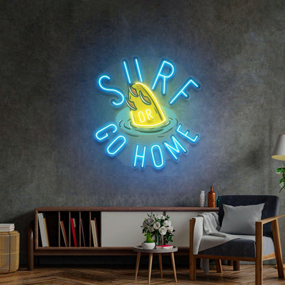 Surf Or Go Home Blue-Yellow Surfboard Uv Printed Led Neon Sign For Coastal Home Decor | Shineneon