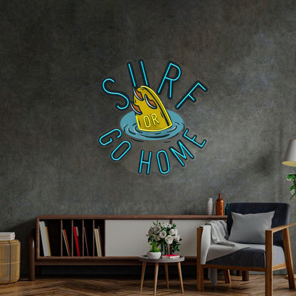 Surf Or Go Home Blue-Yellow Surfboard Uv Printed Led Neon Sign For Coastal Home Decor | Shineneon